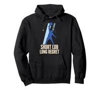 Short Lob Long Regret Funny Padel Player Court Smash Humour Sweat à Capuche