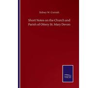 Short Notes On The Church And Parish Of Ottery St. Mary Devon