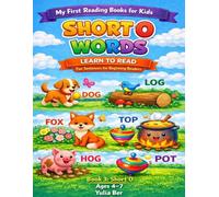 Short O Words Reading Book for Kids: Fun Sentences with CVC Words for Beginning Readers Ages 4-7