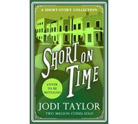 Short on Time a Jodi Taylor short-story collection - Jodi Taylor - Headline - ebook (ePub) - Livre