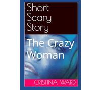 Short Scary Story: My Best Friend's Mother