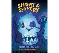 Short & Shivery: Scary Short Stories for Kids