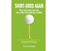 SHORT-SIDED AGAIN: The Mental Games of a Mid-Handicap Golfer