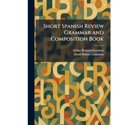 Short Spanish Review Grammar and Composition Book