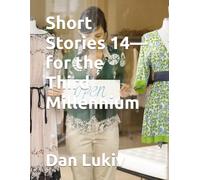 Short Stories 14-for the Third Millennium