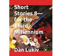 Short Stories 8-for the Third Millennium