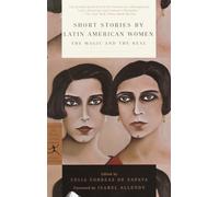 Short Stories by Latin American Women: The Magic and the Real