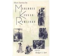 Short Stories by Marjorie Kinnan Rawlings Marjorie Kinnan Rawlings (Auteur)