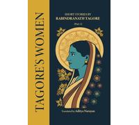 Short Stories by Rabindranath Tagore (Part-1): Tagore's Women