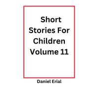 Short Stories For Children Volume 11 (11)