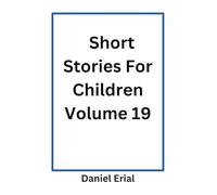 Short Stories For Children Volume 19