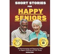 Short Stories for Happy Seniors: 101 Heartwarming and Humorous Tales to Support Memory and Well-Being