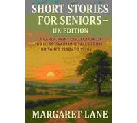 Short Stories for Seniors - UK Edition: A Large Print Collection of 100 Heartwarming Tales from Britain’s 1950s to 1970s