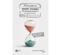 Short Stories for Spanish Intro & 1: Bilingual Stories in Spanish and English Side by Side