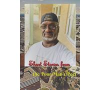 Short Stories From The Poor Man's Poet