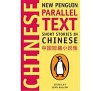 John Balcom – Short Stories in Chinese – New Penguin Parallel Text – Poche