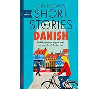 Short Stories in Danish for Beginners: Read for pleasure at your level, expand your vocabulary and learn Danish the fun way!