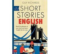 Short Stories in English for Beginners: Read for pleasure at your level, expand your vocabulary and learn English the fun way!