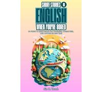 Short Stories in English When You're Bored: 50 Funny & Quick Reads for Travelers, Commuters, and Anyone Killing Time