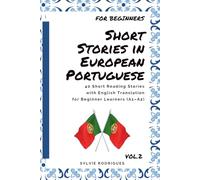 Short Stories in European Portuguese: 40 Short Reading Stories with English Translation for Beginner Learners (A1-A2) - for learn portuguese