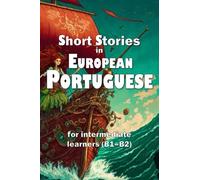 Short Stories in European Portuguese: for intermediate learners (B1-B2)