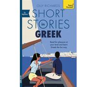 Short Stories in Gr or Beginners Read for pleasure at your level, expand your vocabulary and learn Greek the fun way! - Olly Richards - Teach Yourself - ebook (ePub) - Livre