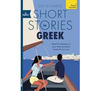 Short Stories in Gr or Beginners: Read for pleasure at your level, expand your vocabulary and learn Greek the fun way!