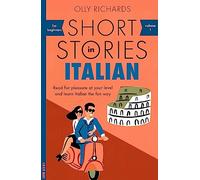 Short Stories in Italian for Beginners: Read for pleasure at your level, expand your vocabulary and learn Italian the fun way!
