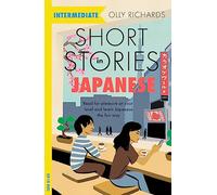 Short Stories in Japanese for Intermediate Learners: Read for pleasure at your level, expand your vocabulary and learn Japanese the fun way!