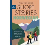 Short Stories in Norwegian for Beginners: Read for pleasure at your level, expand your vocabulary and learn Norwegian the fun way!