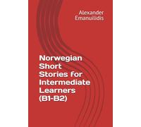Short Stories in Norwegian: From A2 to B2
