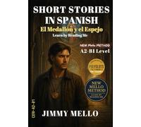 Short Stories in Spanish - El Medallón y el Espejo: Learn By Reading Me