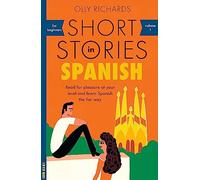 Short Stories in Spanish for Beginners: Read for pleasure at your level, expand your vocabulary and learn Spanish the fun way!