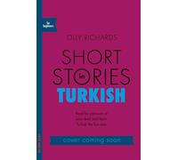 Short Stories in Turkish for Beginners: Read for pleasure at your level, expand your vocabulary and learn Turkish the fun way!
