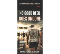 Short Stories in Your Pocket: No Good Deed Goes undone Vol. 62