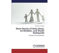 Short Stories Of Anita Desai, Jai Nimbkar, And Shashi Deshpande