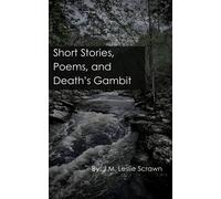 Short Stories, Poems, And Death's Gambit