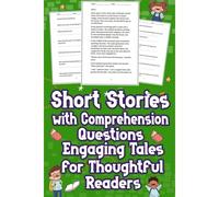 Short Stories With Comprehension Questions Engaging Tales For Thoughtful Readers: Delve Into Captivating Tales Designed To Provoke Thought, Paired ... Readers Seeking Intellectual Stimulation