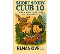 Short Story Club 10: Ten Short Stories for the Young and Young at Heart