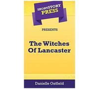 Short Story Press Presents The Witches Of Lancaster