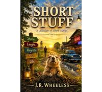 Short Stuff: A collection of short stories