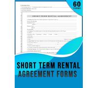 Short Term Rental Agreement Forms: A document that outlines the terms and conditions between a property owner and a renter for a short-term rental | 60 Forms
