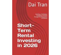 Short-Term Rental Investing in 2026: Building a Profitable, Compliant Portfolio Through the Regulatory Crackdown