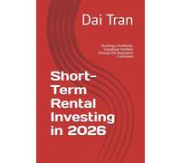 Short-Term Rental Investing in 2026: Building a Profitable, Compliant Portfolio Through the Regulatory Crackdown