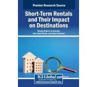 Short-Term Rentals And Their Impact On Destinations (Advances In Hospitality, Tourism, And The Services Industry)