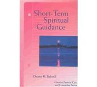 Short-Term Spiritual Guidance, Creative Pastoral Care and Counseling Series Duane R. Bidwell (Auteur)