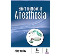 Short Textbook Of Anesthesia