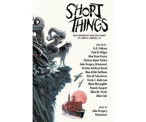 Short Things: Tales Inspired by "Who Goes There?" by John W. Campbell, Jr.
