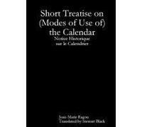 Short Treatise On (Modes Of Use Of) The Calendar