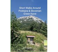 Short Walks Around Postojna & Slovenian Green Karst